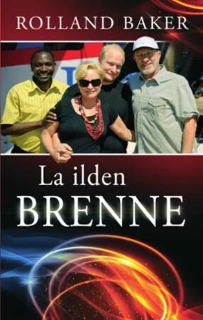 La Ilden Brenne Av Rolland Baker