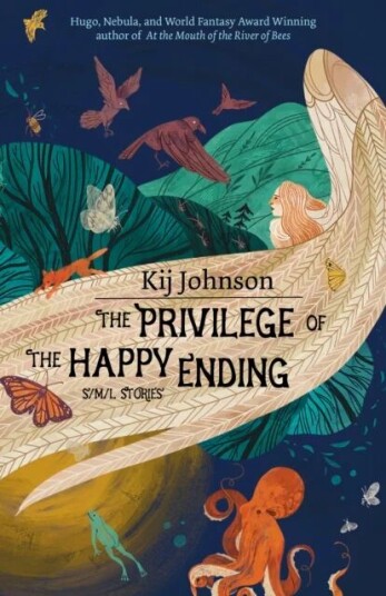 The Privilege Of The Happy Ending Av Kij Johnson The Privilege Of The Happy Ending Av Kij Johnson