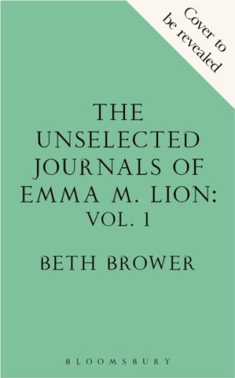 The Unselected Journals of Emma M. Lion vol. 1