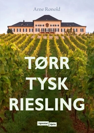 Tørr Tysk Riesling Av Arne Ronold Tørr Tysk Riesling Av Arne Ronold