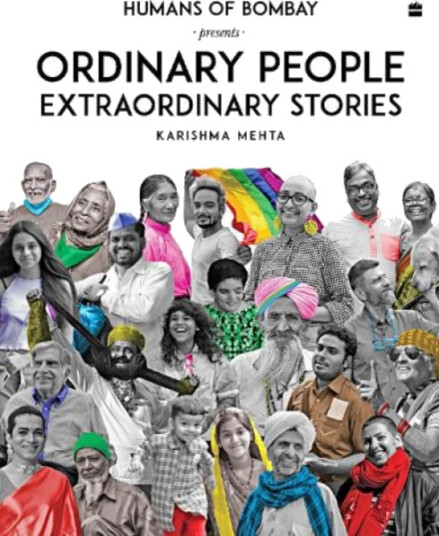 Ordinary People Extraordinary Stories Humans of Bombay Presents