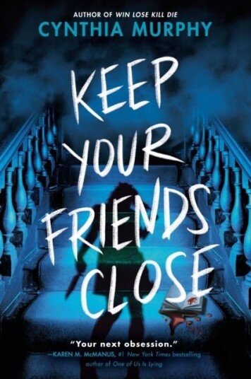 Keep Your Friends Close Keep Your Friends Close