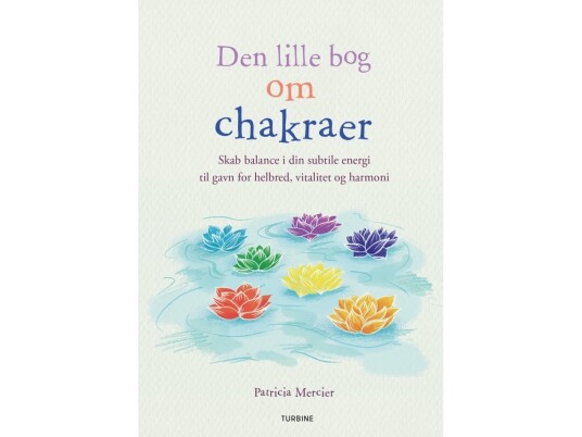Den Lille Bog Om Chakraer | Patricia Mercier | Språk: Dansk