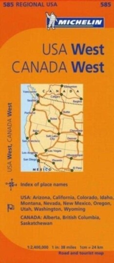 Western USA, Western Canada - Michelin Regional Map 585 Western USA, Western Canada - Michelin Regional Map 585