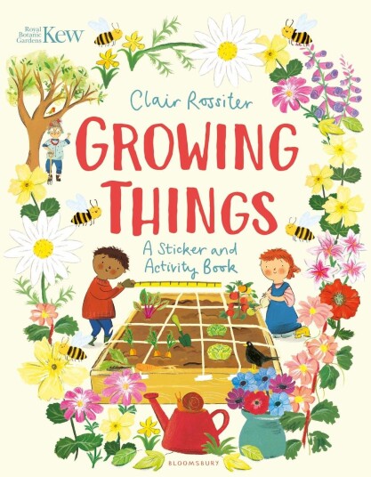 KEW: Growing Things A Sticker and Activity Book KEW: Growing Things A Sticker and Activity Book