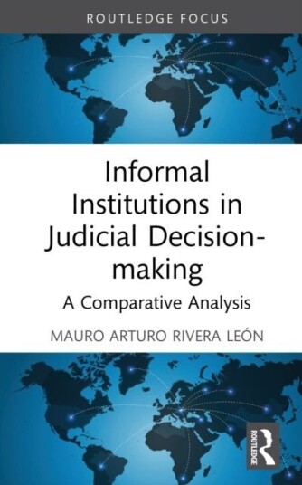 Informal Institutions in Judicial Decision-making Informal Institutions in Judicial Decision-making