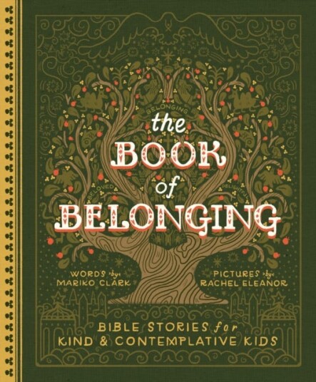 The Book of Belonging  Bible Stories for Kind and Contemplative Kids