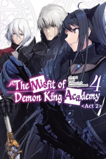 The Misfit of Demon King Academy, Vol. 4, Act 2 (light novel) The Misfit of Demon King Academy, Vol. 4, Act 2 (light novel)
