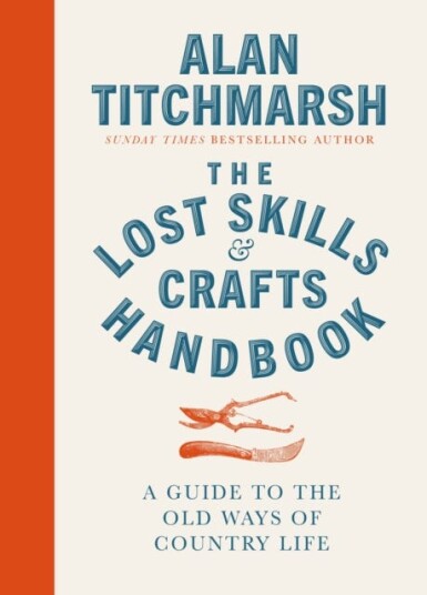 Lost Skills and Crafts Handbook Lost Skills and Crafts Handbook