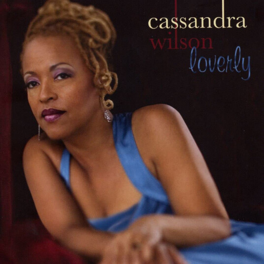 Cassandra Wilson Loverly CD Cassandra Wilson Loverly CD