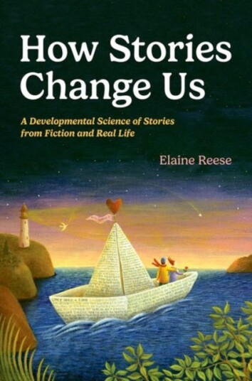 How Stories Change Us A Developmental Science of Stories from Fiction and Real Life