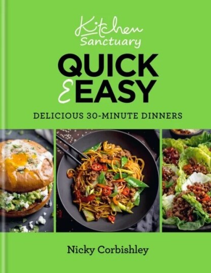 Kitchen Sanctuary Quick & Easy: Delicious 30-Minute Dinners Av Nicky Corbishley