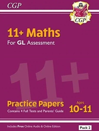 11+ Gl Maths Practice Papers: Ages 10-11 - Pack 2 (With Parents' Guide & Online Edition): For The 20 Av Cgp Books 11+ Gl Maths Practice Papers: Ages 10-11 - Pack 2 (With Parents' Guide & Online Edition): For The 20 Av Cgp Books