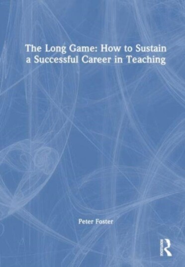 The Long Game: Sustaining a Successful Career in Teaching