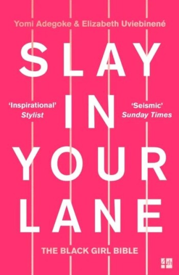 Slay In Your Lane Av Yomi Adegoke, Elizabeth Uviebinene