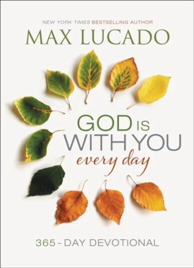 God Is With You Every Day Av Max Lucado