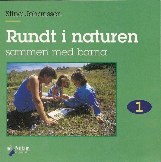 Rundt I Naturen 1 Av Stina Johansson Rundt I Naturen 1 Av Stina Johansson