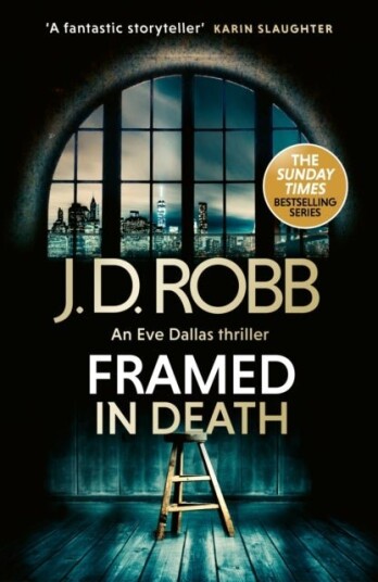 Framed In Death: An Eve Dallas thriller In Death 61 Framed In Death: An Eve Dallas thriller In Death 61