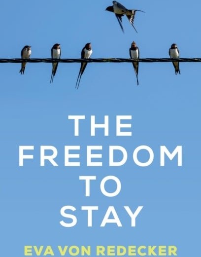 The Freedom to Stay