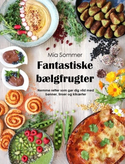 Fantastiske Belgfrukter | Mia Sommer | Språk: Dansk