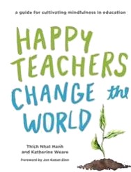Happy Teachers Change The World Av Thich Nhat Hanh, Katherine Weare