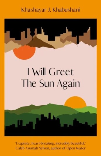 I Will Greet The Sun Again Av Khashayar J. Khabushani