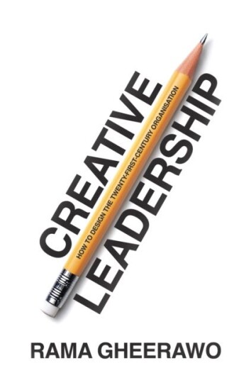 Creative Leadership How to Design the 21stcentury Organisation