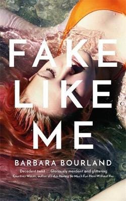 Fake Like Me Av Barbara Bourland