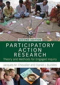 Participatory Action Research Av Jacques M. (Carleton University Canada) Chevalier, Daniel J. (Carleton University Canada) Buckles