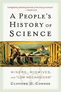 Conner Clifford A People's History of Science Conner Clifford A People's History of Science