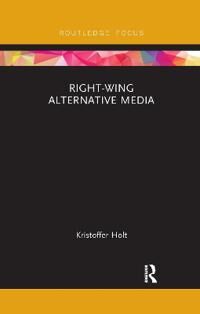 Holt Kristoffer Right-Wing Alternative Media