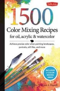 Powell, William F 1,500 Color Mixing Recipes for Oil, Acrylic & Watercolor (1600582834) Powell, William F 1,500 Color Mixing Recipes for Oil, Acrylic & Watercolor (1600582834)
