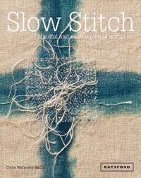 Slow Stitch Av Claire Wellesley-Smith Slow Stitch Av Claire Wellesley-Smith