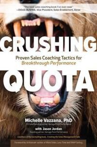 Crushing Quota: Proven Sales Coaching Tactics For Breakthrough Performance Av Michelle Vazzana, Jason Jordan