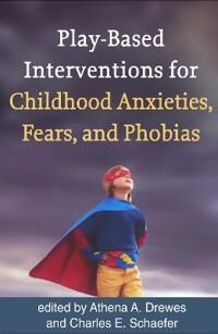 Play-Based Interventions For Childhood Anxieties