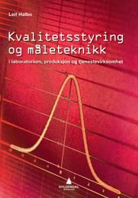 Kvalitetsstyring Og Måleteknikk Av Leif Halbo