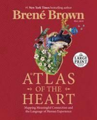 Atlas Of The Heart Av Brené Brown Atlas Of The Heart Av Brené Brown