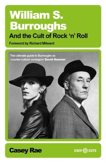 William S. Burroughs and the Cult of Rock 'n' Roll
