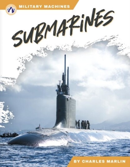 Military Machines: Submarines Military Machines: Submarines