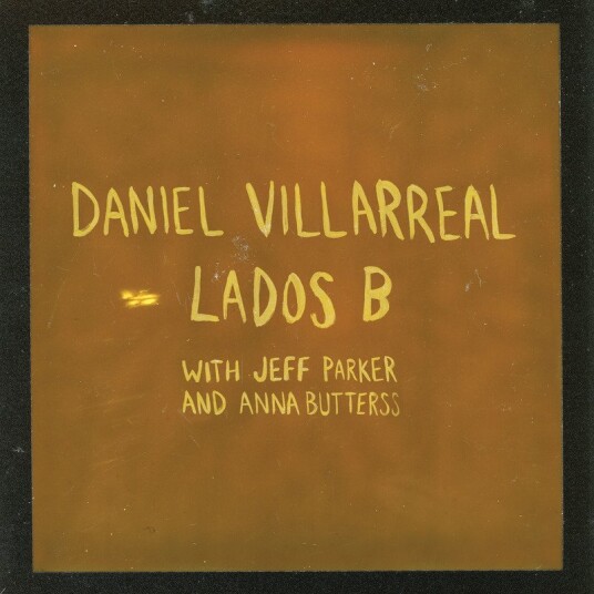 Daniel Villarreal Lados B Limited Edition Vinyl