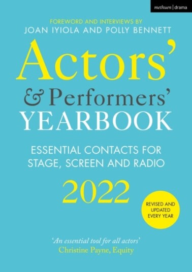 Actors' and Performers' Yearbook 2022 Actors' and Performers' Yearbook 2022