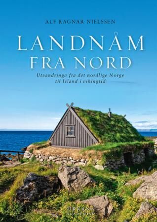 Landnåm Fra Nord Av Alf Ragnar Nielssen