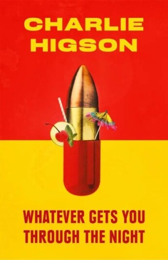 Whatever Gets You Through The Night Av Charles Higson