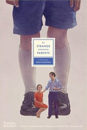 My Strange Shrinking Parents Av Zeno Sworder My Strange Shrinking Parents Av Zeno Sworder