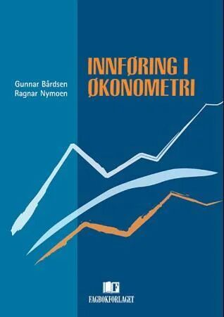 Innføring I Økonometri Av Gunnar Bårdsen, Ragnar Nymoen
