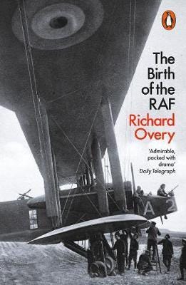 The Birth of the RAF, 1918 The World's First Air Force