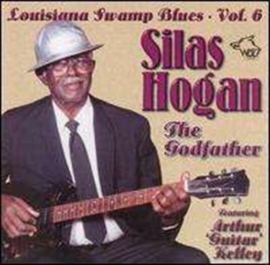Silas Hogan Godfather Swamp Blues Vol6 CD Silas Hogan Godfather Swamp Blues Vol6 CD