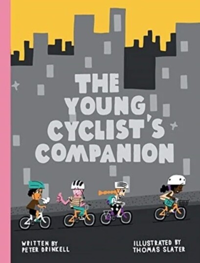 The Young Cyclist's Companion av Peter Drinkell