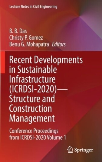 Recent Developments in Sustainable Infrastructure ICRDSI 2020—Structure and Construction Management