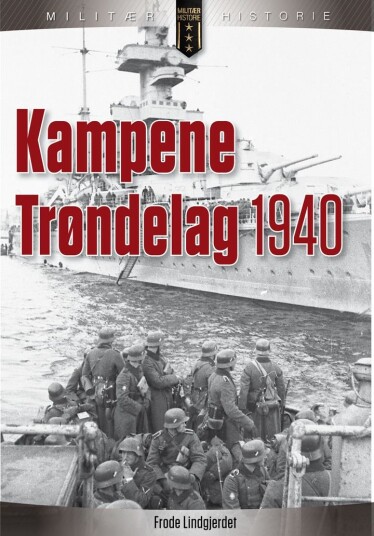 Kampene i Trøndelag 1940 Kampene i Trøndelag 1940